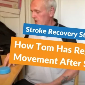 tom tells a story about his stroke and how he regained movement following a stroke