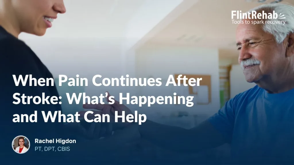 image card for webinar When Pain Continues After Stroke: What’s Happening and What May Help